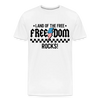 Freedom Rocks - Men’s Premium Organic T-Shirt - white