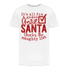 Men's premium organic t-shirt with "Santa Saw Your Social Media" message, made from high-quality organic cotton.