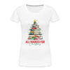 All Booked for Christmas - Women’s Premium Organic T-Shirt - Lifestyle Creation Organic T-shirts