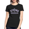 Be Strong And Courageous - Women’s Premium Organic T-Shirt - Lifestyle Creation Organic T-shirts