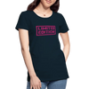 Limited Edition - Women’s Premium Organic T-Shirt - Lifestyle Creation Organic T-shirts