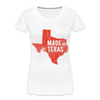 Made in Texas - Women’s Premium Organic T-Shirt - Lifestyle Creation Organic T-shirts