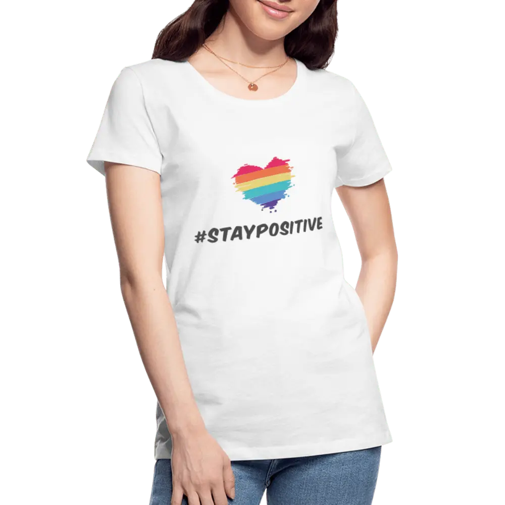 Stay positive - Women’s Premium Organic T-Shirt - Lifestyle Creation Organic T-shirts