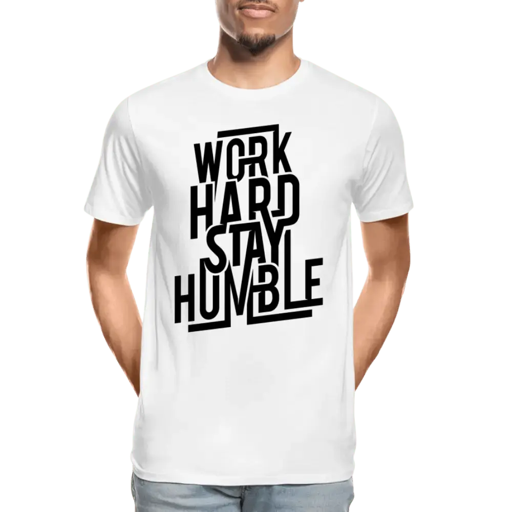 Work Hard Stay Humble - Men’s Premium Organic T-Shirt - Lifestyle Creation Organic T-shirts